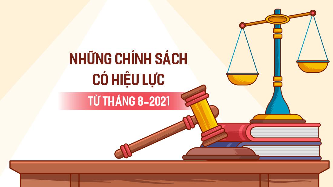 Một số Chính sách mới có hiệu lực từ tháng 8/2021